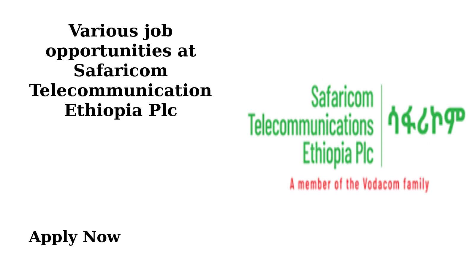 Various job vacancies at Safaricom Telecommunications Ethiopia PLC |Ethiopia 2022