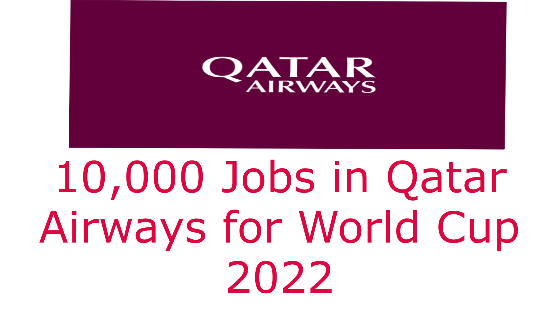 Qatar Airways to hire 10000 employees for World Cup 2022